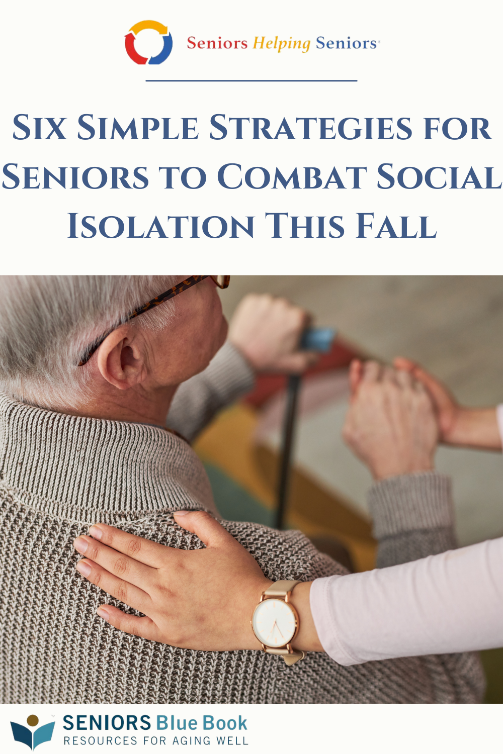 Six Simple Strategies for Seniors to Combat Social Isolation This Fall